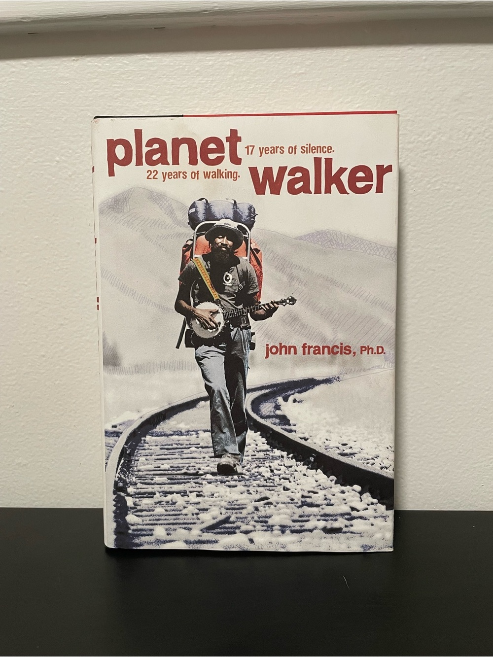 Planet Walker Book John Francis NEW National Geographic Hardcover 22 Yrs Walking
